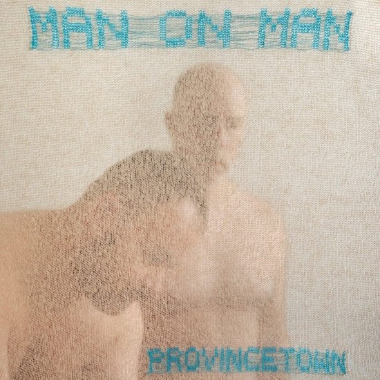 MAN ON MAN -PROVINCETO-CD£ - Clicca l'immagine per chiudere