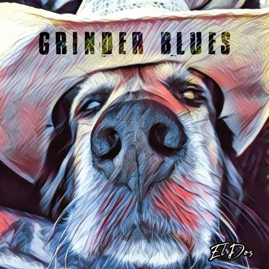 GRINDER BLUES -EL DOS -LP - Clicca l'immagine per chiudere
