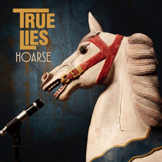 TRUE LIES -HOARSE -CD - Click Image to Close