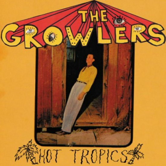 GROWLERS, THE -HOT TROPIC-CD - Clicca l'immagine per chiudere