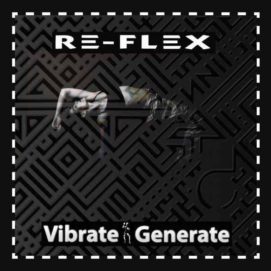 RE-FLEX -VIBRATE GE-2C£ - Clicca l'immagine per chiudere