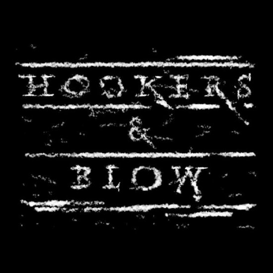 HOOKERS & BLOW -HOOKERS & -CD - Clicca l'immagine per chiudere