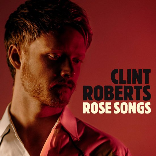 ROBERTS, CLINT -ROSE SONGS-CD - Clicca l'immagine per chiudere