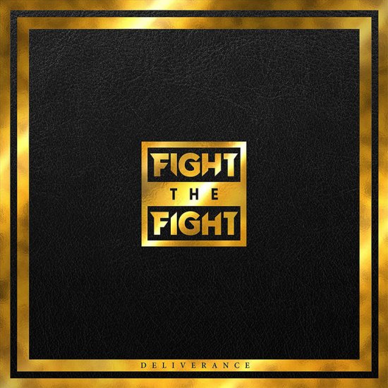 FIGHT THE FIGHT-DELIVERANC-LP - Clicca l'immagine per chiudere