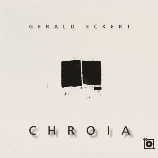 ECKERT, GERALD -CHROIA -2CD - Clicca l'immagine per chiudere