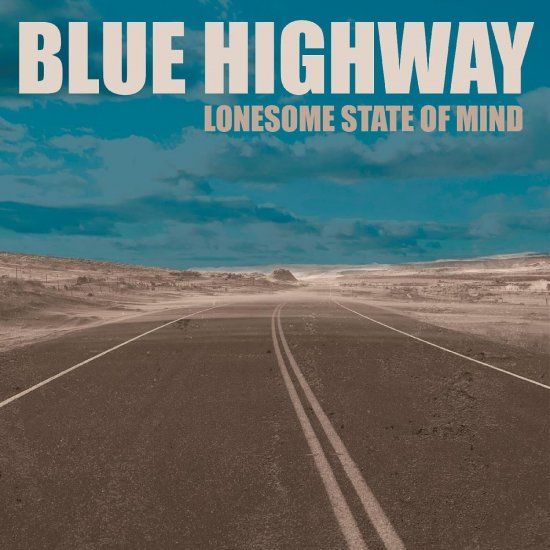 BLUE HIGHWAY -LONESOME S-CD - Clicca l'immagine per chiudere