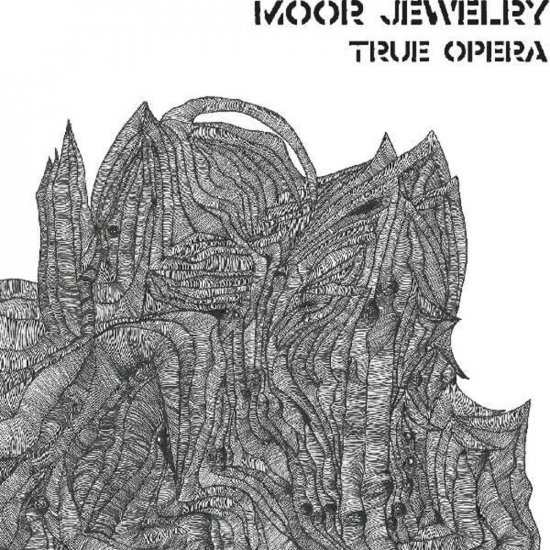 MOOR JEWELRY -TRUE OPERA-LP - Clicca l'immagine per chiudere