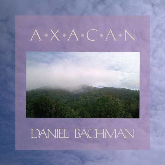 BACHMAN, DANIEL-AXACAN -CD - Clicca l'immagine per chiudere