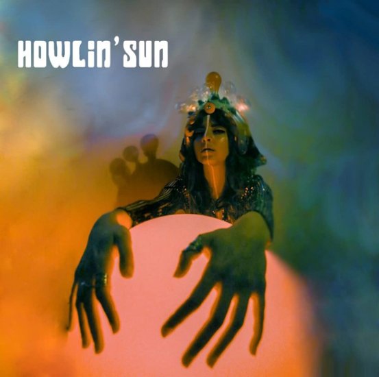 HOWLIN' SUN -HOWLIN/YEL-LP£ - Clicca l'immagine per chiudere