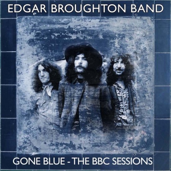 EDGAR BROUGHTON-GONE BLUE -4CD - Clicca l'immagine per chiudere