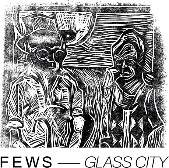 FEWS -GLASS CITY-LP - Clicca l'immagine per chiudere