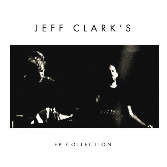 JEFF CLARK'S -EP COLLECT-CD - Clicca l'immagine per chiudere