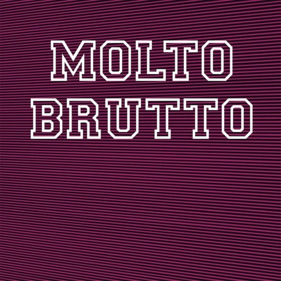 MOLTO BRUTTO -II -LP - Clicca l'immagine per chiudere