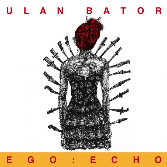 ULAN BATOR -EGO: ECHO -2LP - Clicca l'immagine per chiudere