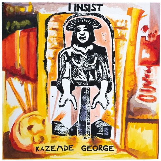 GEORGE, KAZEMDE-I INSIST -CD - Clicca l'immagine per chiudere