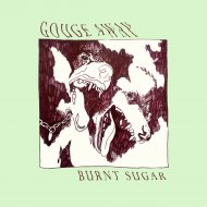 GOUGE AWAY -BURNT /CLE-LP