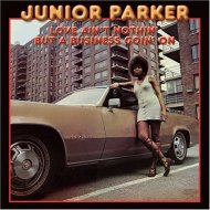 JUNIOR PARKER -LOVE AIN'T-CD