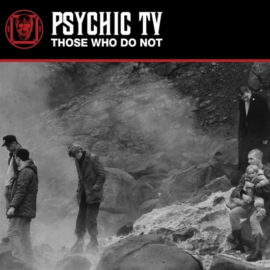 PSYCHIC TV -THOSE WHO -2L£ - Clicca l'immagine per chiudere