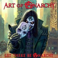 ART OF ANARCHY -LET THERE -CD