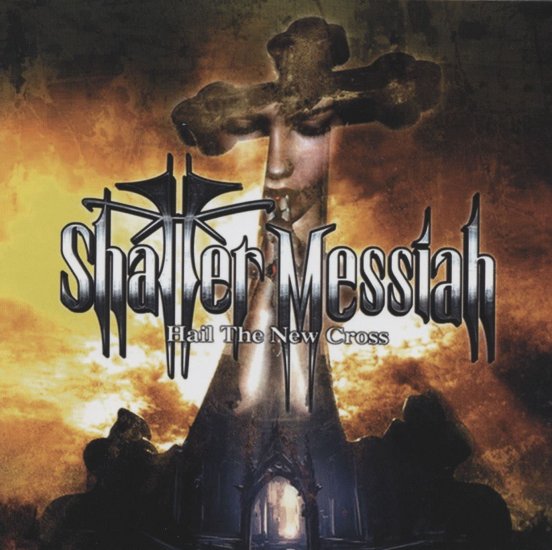 SHATTER MESSIAH-HAIL THE N-CD - Clicca l'immagine per chiudere