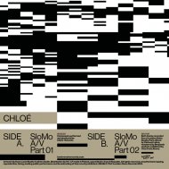 CHLOE -SLOMO A/V -LP
