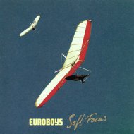 EUROBOYS -SOFT FOCUS-2LP