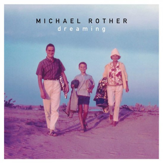 ROTHER, MICHAEL-DREAMING -CD - Clicca l'immagine per chiudere